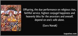 Offspring, the due performance on religious rites, faithful service ...