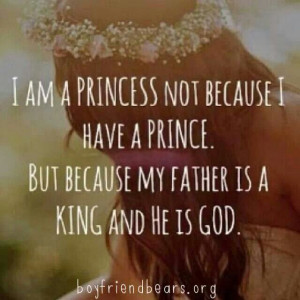 My Father is a King and HE is God!