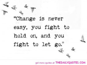 change is never easy life quotes sayings pictures