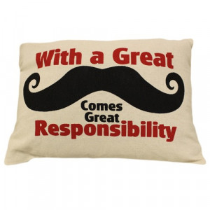 ... cushion cover great responsibility £ 4 99 quote with a great mustache