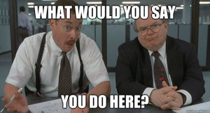Milton Office Space Fire Meme From the front office,