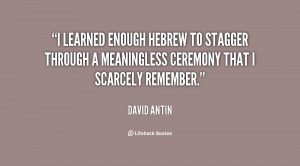 learned enough Hebrew to stagger through a meaningless ceremony that ...