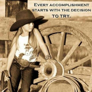 Spirit, Cowgirls Quotes, Hard Things, Country Girls, Accomplishment ...