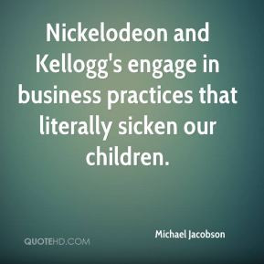 Nickelodeon and Kellogg's engage in business practices that literally ...