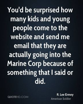 You'd be surprised how many kids and young people come to the website ...