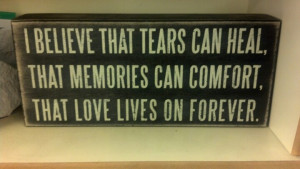 Tears help cleanse the soul!