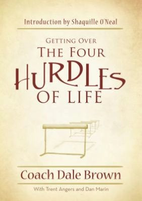 GETTING OVER THE FOUR HURDLES OF LIFE