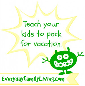 Teach-your-kids-to-pack-for-vacation..jpg