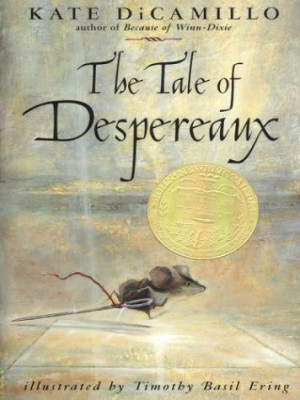 The Tale of Despereaux: Being the Story of a Mouse, a Princess, Some