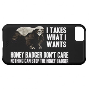 Honey Badger funny quotes Case For iPhone 5C