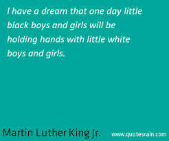 Have A Dream That My Four Little Children Will One Day Live In A ...