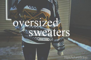 are the best, cute, love, oversized, pretty, quote, quotes, sweaters