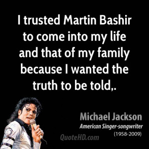 trusted Martin Bashir to come into my life and that of my family ...