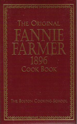 Start by marking “The Original Fannie Farmer 1896 Cookbook: The ...