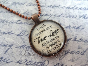 Love Quote Necklace - Death Cannot Stop True Love Book Quote Necklace ...
