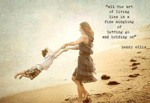 ... Quotes art of living lies in a fine mingling of letting go