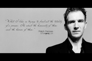 WALLPAPER: Ralph Fiennes Quote On Acting With Photo