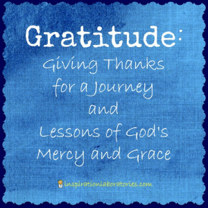 Gratitude – Giving Thanks for a Journey