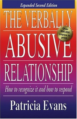 The Verbally Abusive Relationship: How to Recognize It and How to ...