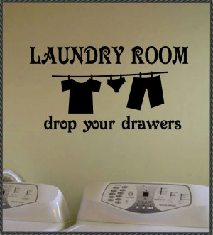 Drop Drawers Laundry Room Vinyl Wall Decals Quotes Lettering