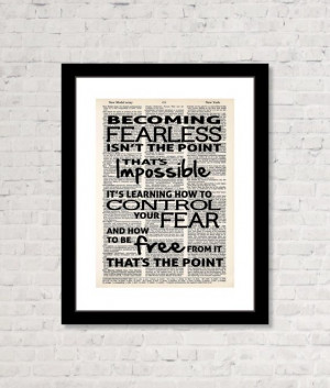 Divergent Quote Becoming Fearless Isn't The Point Thats Impossible ...