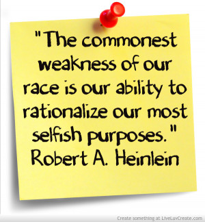 Rationalize Our Selfish Purposes