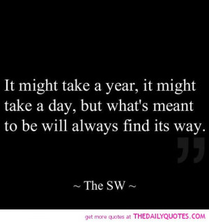 whats-meant-to-be-will-find-a-way-life-quotes-sayings-pictures.jpg