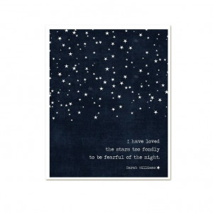 Have Loved the Stars Too Fondly To Be Fearful of the Night Print ...