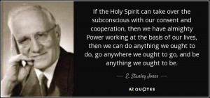 If the Holy Spirit can take over the subconscious with our consent and ...