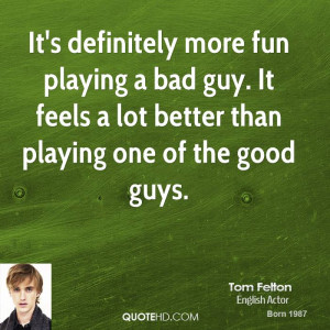 ... bad guy. It feels a lot better than playing one of the good guys