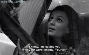 Leaving You With Your Worst Enemy, Yourself