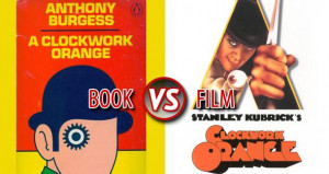 Book vs. Film: A Clockwork Orange