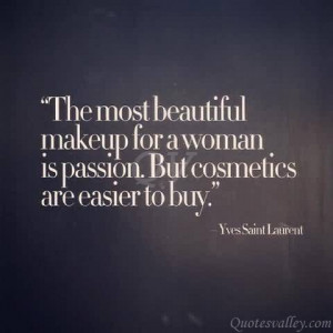 The Most Beautiful Makeup Woman Passion Quotes