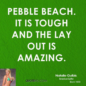 Natalie Gulbis Quotes