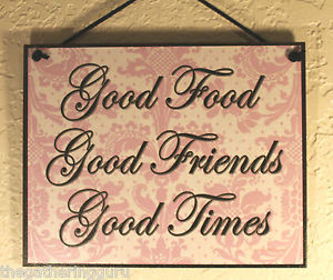 NEW-Good-Food-Friends-Time-Friendship-Kitchen-Quote-Saying-Wood-Sign ...
