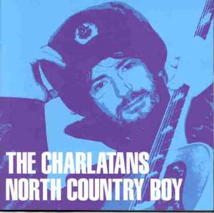Charlatans Uk — North Country Boy lyrics