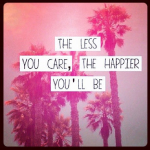 The less you care, the happier you'll be