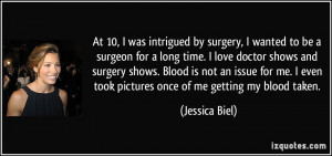 At 10, I was intrigued by surgery, I wanted to be a surgeon for a long ...
