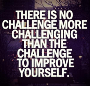 Challenges is always good