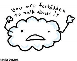 Natalie Dee comic: no talking * Text: You are forbidden to talk about ...