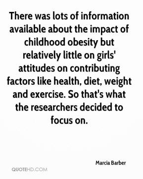 ... weight and exercise. So that's what the researchers decided to focus