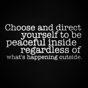 be peaceful inside regardless