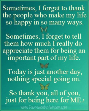 life happnes but try not to forget to say Thank you.