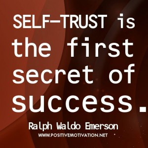 Self-confidence-quotes-Self-trust-is-the-first-secret-of-success ...