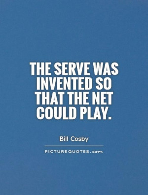 File Name : the-serve-was-invented-so-that-the-net-could-play-quote-1 ...