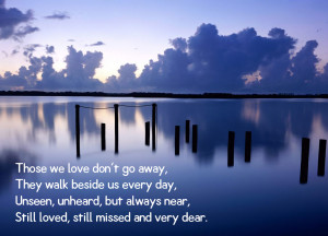 Those we love don't go away
