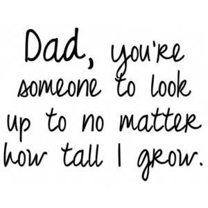 Father Quotes - 9 Great Dad Quotes Text Images - Polyvore