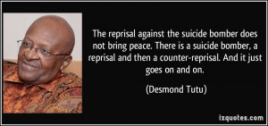 against the suicide bomber does not bring peace. There is a suicide ...