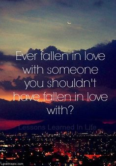 ... you shouldn t love quote mistake wrong forbidden more dirt quotes it