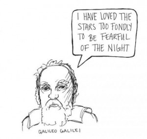 Galileo. I love this quote!